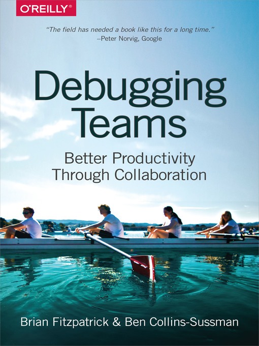 Title details for Debugging Teams by Brian W. Fitzpatrick - Available
